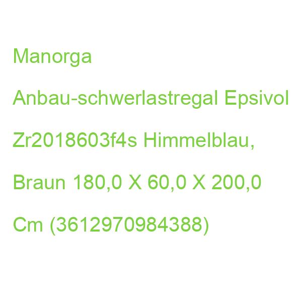 Manorga Anbau-schwerlastregal Epsivol Zr2018603f4s Himmelblau, Braun 180,0 X 60,0 X 200,0 Cm (3612970984388)