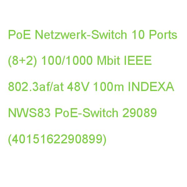 NWS83 PoE Netzwerk-Switch 10 Ports (8+2) INDEXA PoE-Switch IEEE 802.3af 48V 29089 (4015162290899)