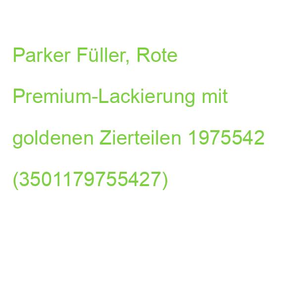 Parker Füller, Rote Premium-Lackierung mit goldenen Zierteilen 1975542 (3501179755427)