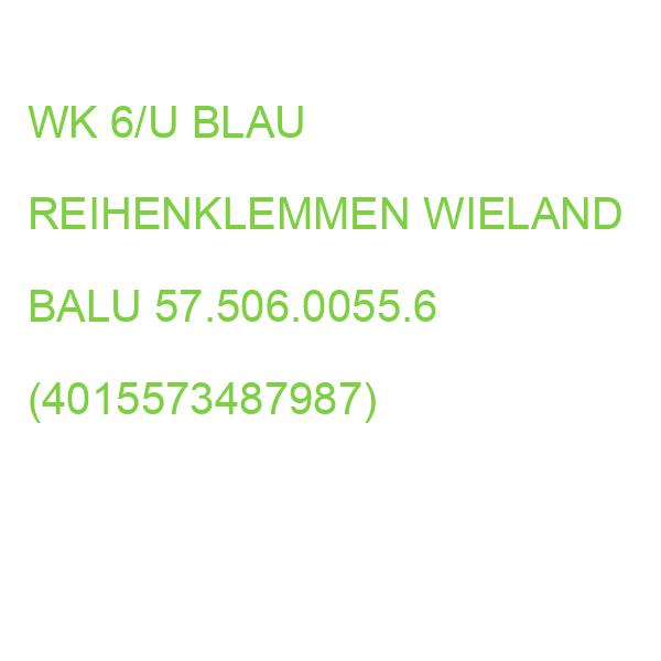 WK 6/U BLAU REIHENKLEMMEN WIELAND BALU 57.506.0055.6 (4015573487987)