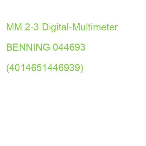 MM 2-3 Digital-Multimeter BENNING 044693 (4014651446939)