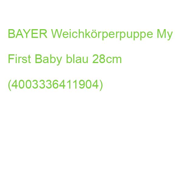 BAYER Weichkörperpuppe My First Baby blau 28cm (4003336411904)