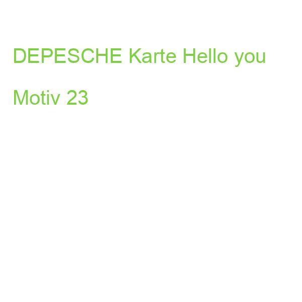 DEPESCHE Karte Hello you Motiv 23