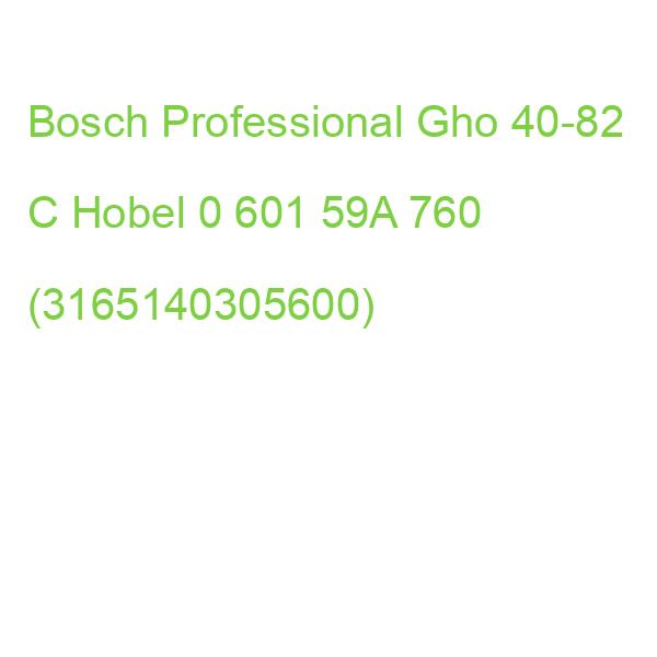 Bosch Professional Gho 40-82 C Elektrohobel 060159A760 (3165140305600)
