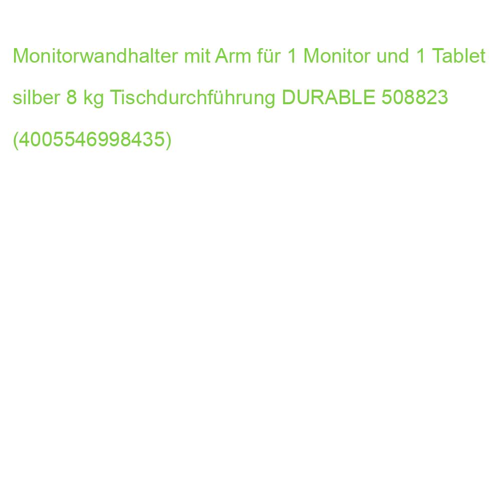 Monitorwandhalter mit Arm für 1 Monitor und 1 Tablet silber 8 kg Tischdurchführung DURABLE 508823 (4005546998435)