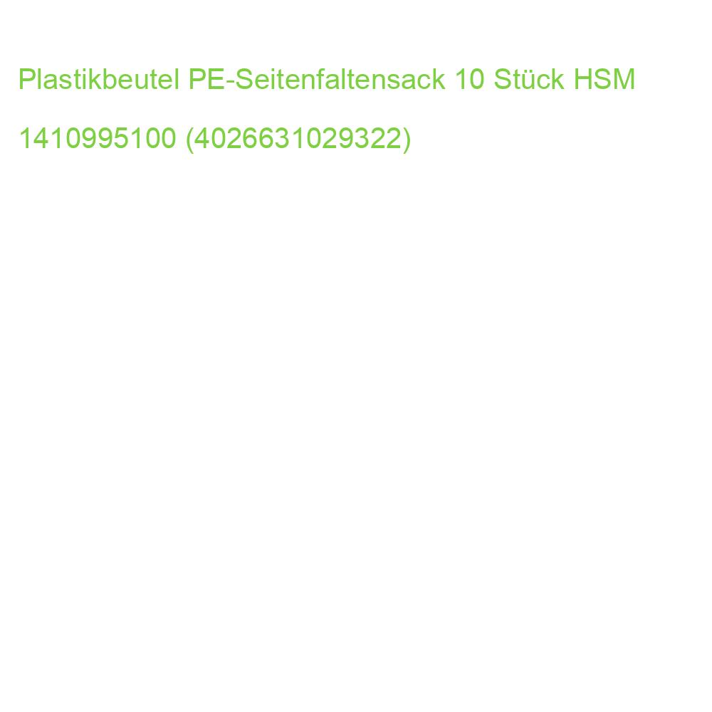 Plastikbeutel PE-Seitenfaltensack 10 Stück HSM 1410995100 (4026631029322)