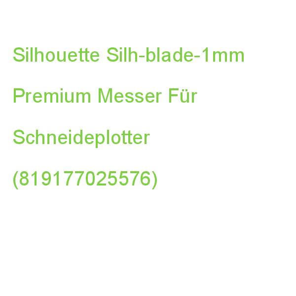 Silhouette Silh-blade-1mm Premium Messer Für Schneideplotter (0819177025576)