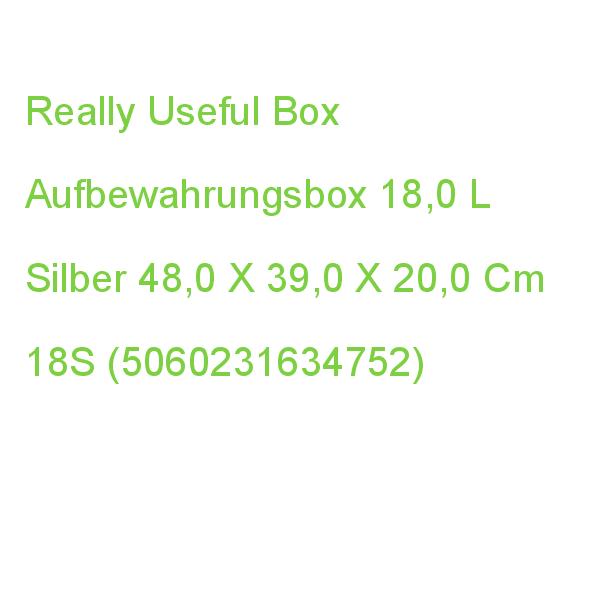 Really Useful Box Aufbewahrungsbox 18,0 L Silber 48,0 X 39,0 X 20,0 Cm 18S (5060231634752)