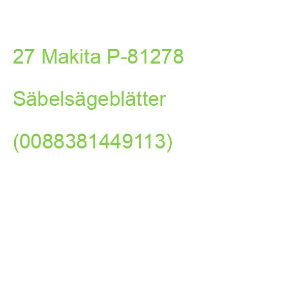 27 Makita P-81278 Säbelsägeblätter (0088381449113)