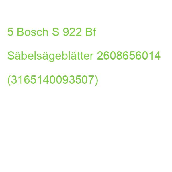 5 Bosch S 922 Bf Säbelsägeblätter 2608656014 (3165140093507)