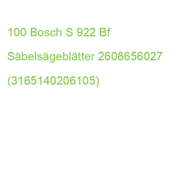 100 Bosch S 922 Bf Säbelsägeblätter 2608656027 (3165140206105)