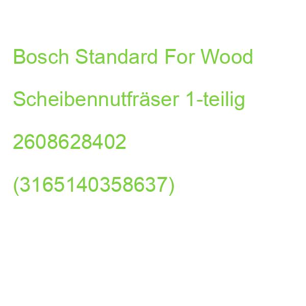Bosch Standard For Wood Scheibennutfräser 1-teilig 2608628402 (3165140358637)
