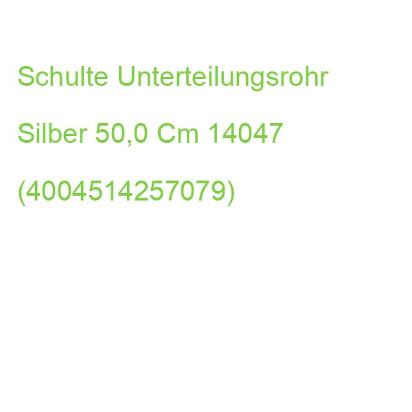 Schulte Unterteilungsrohr Silber 50,0 Cm 14047 (4004514257079)