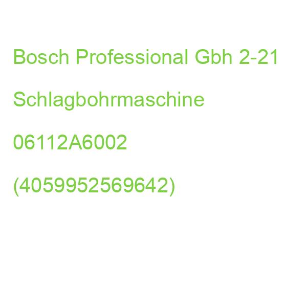 Bosch Professional Gbh 2-21 Schlagbohrmaschine 06112A6002 (4059952569642)