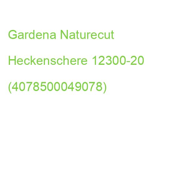 Gardena Naturecut Heckenschere 12300-20 (4078500049078)