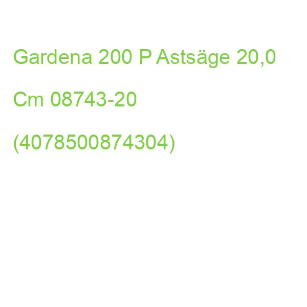 Gardena Astsäge 200 P 20,0 Cm 08743-20 (4078500874304)