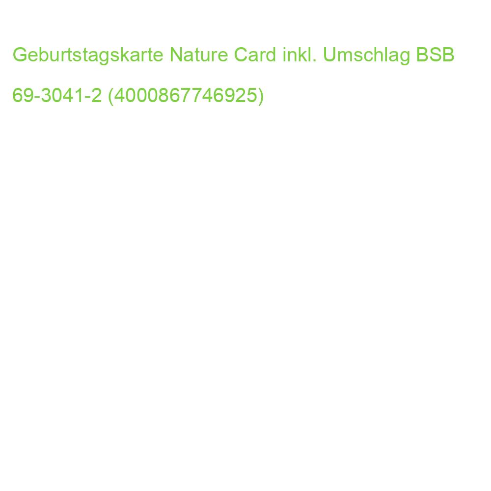 Geburtstagskarte Nature Card inkl. Umschlag BSB 69-3041-2 (4000867746925)