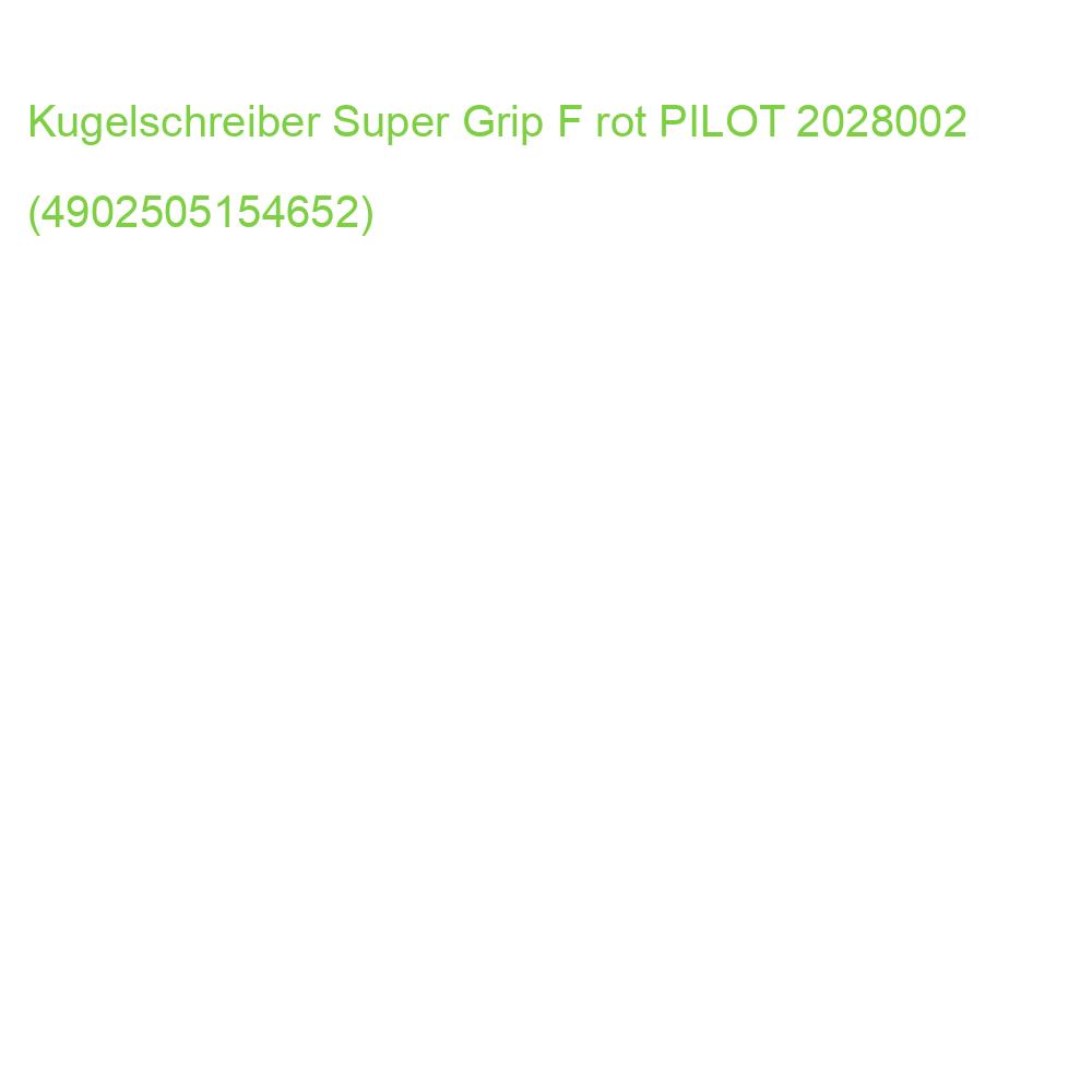 Kugelschreiber Super Grip F rot PILOT 2028002 (4902505154652)
