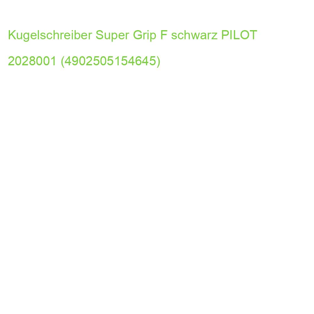Kugelschreiber Super Grip F schwarz PILOT 2028001 (4902505154645)