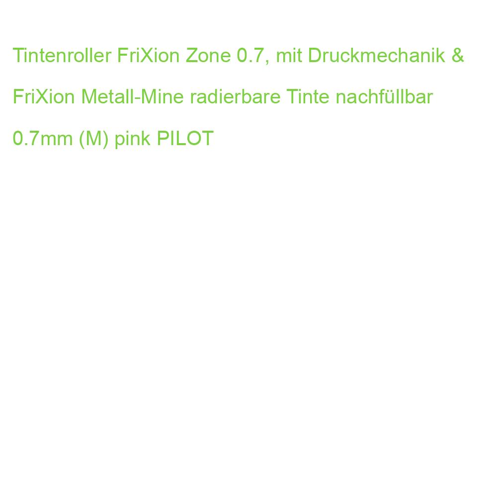 Tintenroller FriXion Zone 0.7, mit Druckmechanik & FriXion Metall-Mine radierbare Tinte nachfüllbar 0.7mm (M) pink PILOT