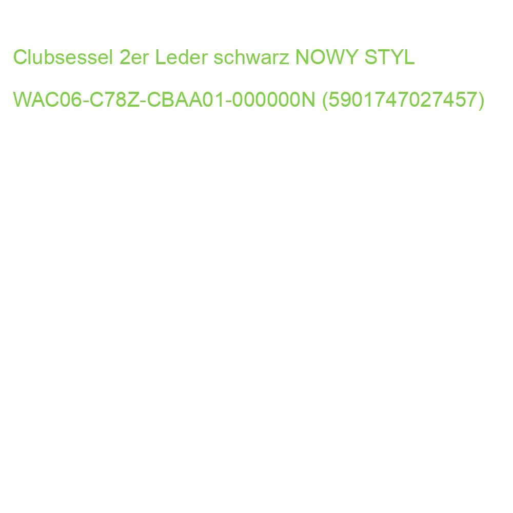 Clubsessel 2er Leder schwarz NOWY STYL WAC06-C78Z-CBAA01-000000N (5901747027457)