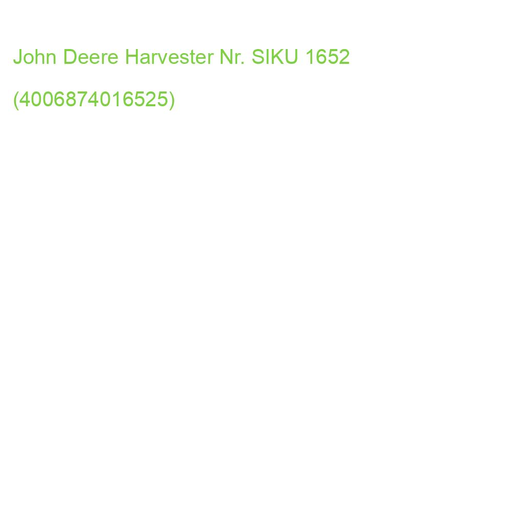 John Deere Harvester Nr. SIKU 1652 (4006874016525)