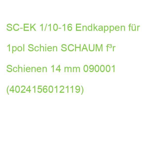 SC-EK 1/10-16 Endkappen für 1pol Schien SCHAUM f³r Schienen 14 mm 090001 (4024156012119)