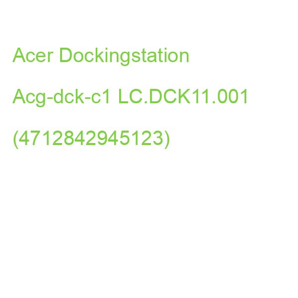 Acer Dockingstation Acg-dck-c1 LC.DCK11.001 (4712842945123)