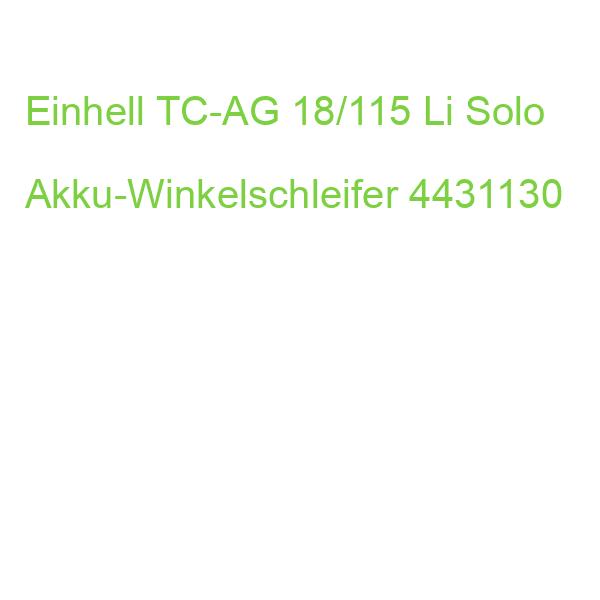 Einhell TC-AG 18/115 Li Solo Akku-Winkelschleifer 4431130