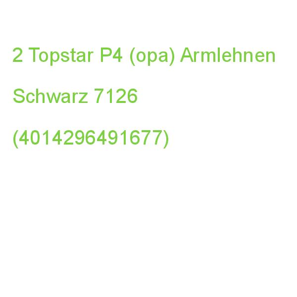 2 Topstar P4 (opa) Armlehnen Verstellbar Schwarz Für Open X (n), Open X (p), Unni Med 7126 (4014296491677)