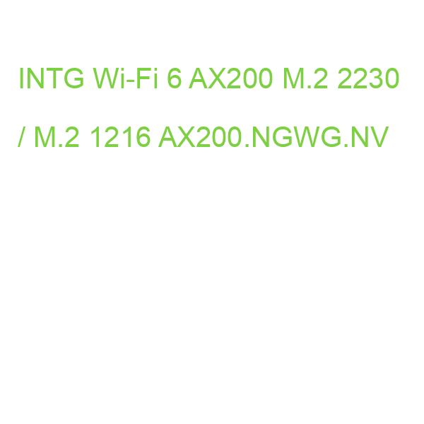 INTG Wi-Fi 6 AX200 M.2 2230 / M.2 1216 AX200.NGWG.NV