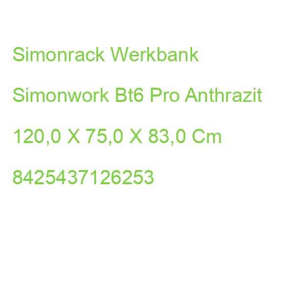 Simonrack Werkbank Simonwork Bt6 Pro Anthrazit 120,0 X 75,0 X 83,0 Cm 8425437126253