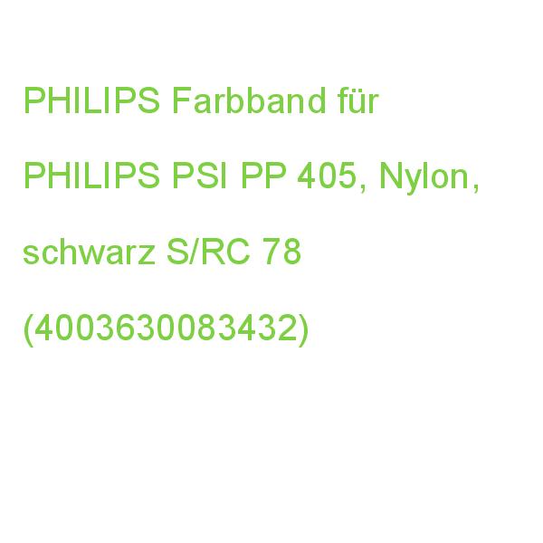 PHILIPS Farbband für PHILIPS PSI PP 405, Nylon, schwarz S/RC 78 (4003630083432)