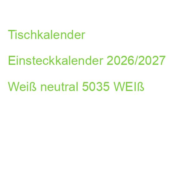 Tischkalender Einsteckkalender 2026/2027 Weiß neutral 5035 WEIß