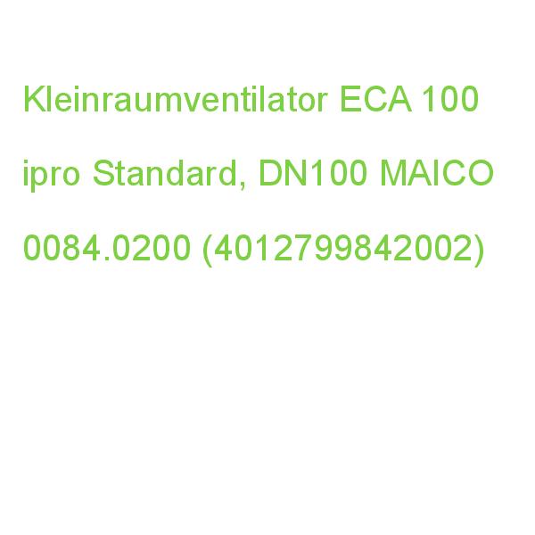 ECA 100 ipro Kleinraumventilator MAICO 0084.0200 (4012799842002)