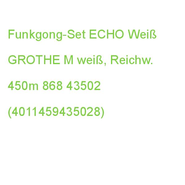 ECHO M weiß Funkgong-Set ECHO Weiß GROTHE weiß, Reichw. 450m 868 43502 (4011459435028)