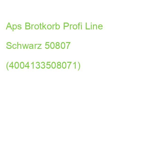 Aps Brotkorb Profi Line Schwarz 50807 (4004133508071)
