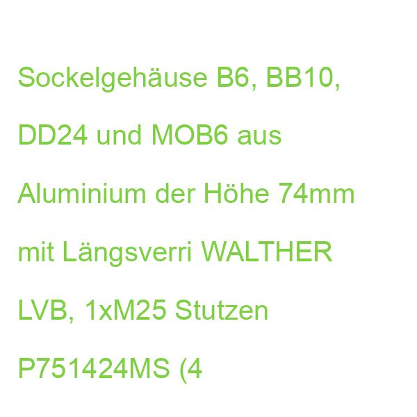 Sockelgehäuse B6 mit Stutzen WALTHER LVB, 1xM25 P751424MS (4015609597444)
