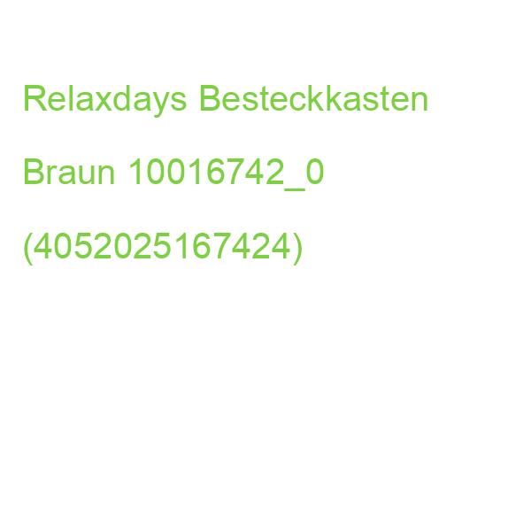 Relaxdays Besteckkasten Braun 1 St. 10016742_0 (4052025167424)