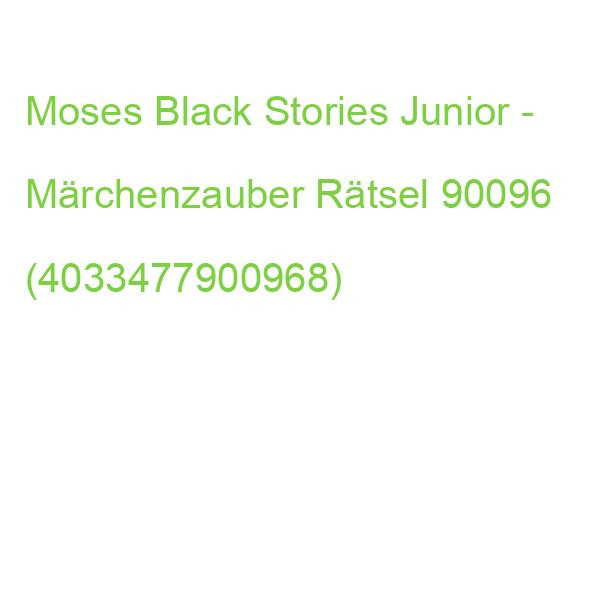 Moses Black Stories Junior - Märchenzauber Rätsel 90096 (4033477900968)