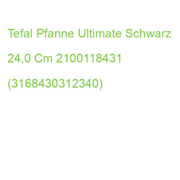 Tefal Pfanne Ultimate Schwarz 24,0 Cm 2100118431 (3168430312340)
