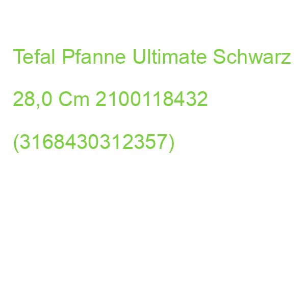 Tefal Pfanne Ultimate Schwarz 28,0 Cm 2100118432 (3168430312357)