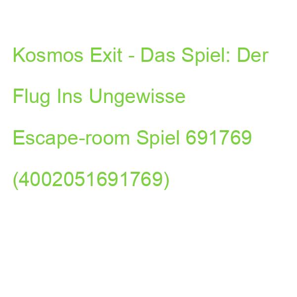 Kosmos Exit - Das Spiel: Der Flug Ins Ungewisse Escape-room Spiel 691769 (4002051691769)