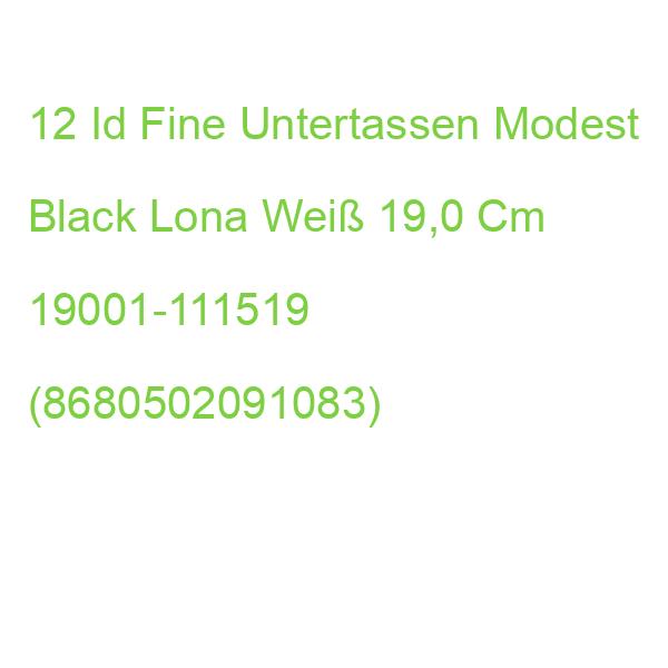 12 Id Fine Untertassen Modest Black Lona Weiß 19,0 Cm 19001-111519 (8680502091083)