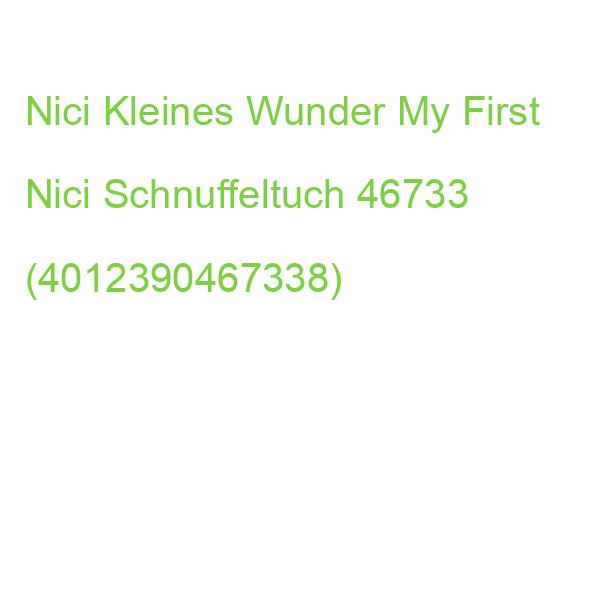 Nici Kleines Wunder My First Nici Schnuffeltuch 46733 (4012390467338)