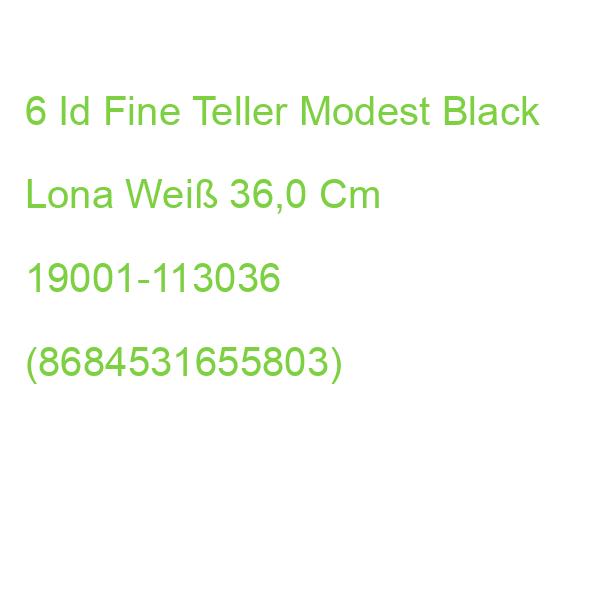 6 Id Fine Teller Modest Black Lona Weiß 36,0 Cm 19001-113036 (8684531655803)