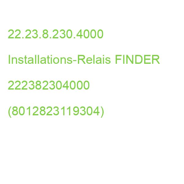 22.23.8.230.4000 Installations-Relais FINDER 222382304000 (8012823119304)