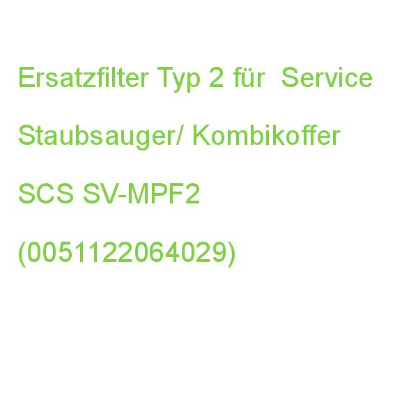 Ersatzfilter Typ 2 für Service Staubsauger/ Kombikoffer SCS SV-MPF2 (0051122064029)