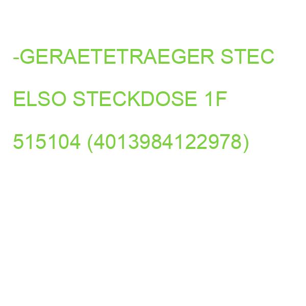 -GERAETETRAEGER STEC ELSO STECKDOSE 1F 515104 (4013984122978)