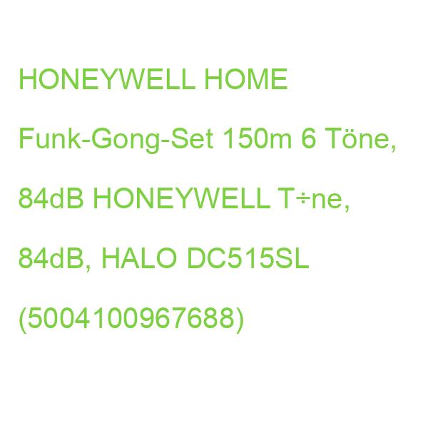HONEYWELL HOME Funk-Gong-Set 150m 6 Töne, 84dB HONEYWELL T÷ne, 84dB, HALO DC515SL (5004100967688)
